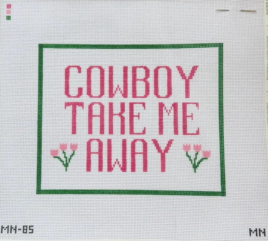 Magnolia Needlepoint - Cowboy Take Me Away