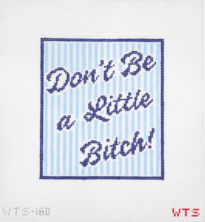 What's the Stitch - Don't be a Little Bitch