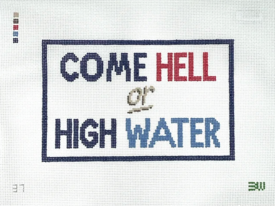 Bateswood Needlepoint - Come Hell or High Water