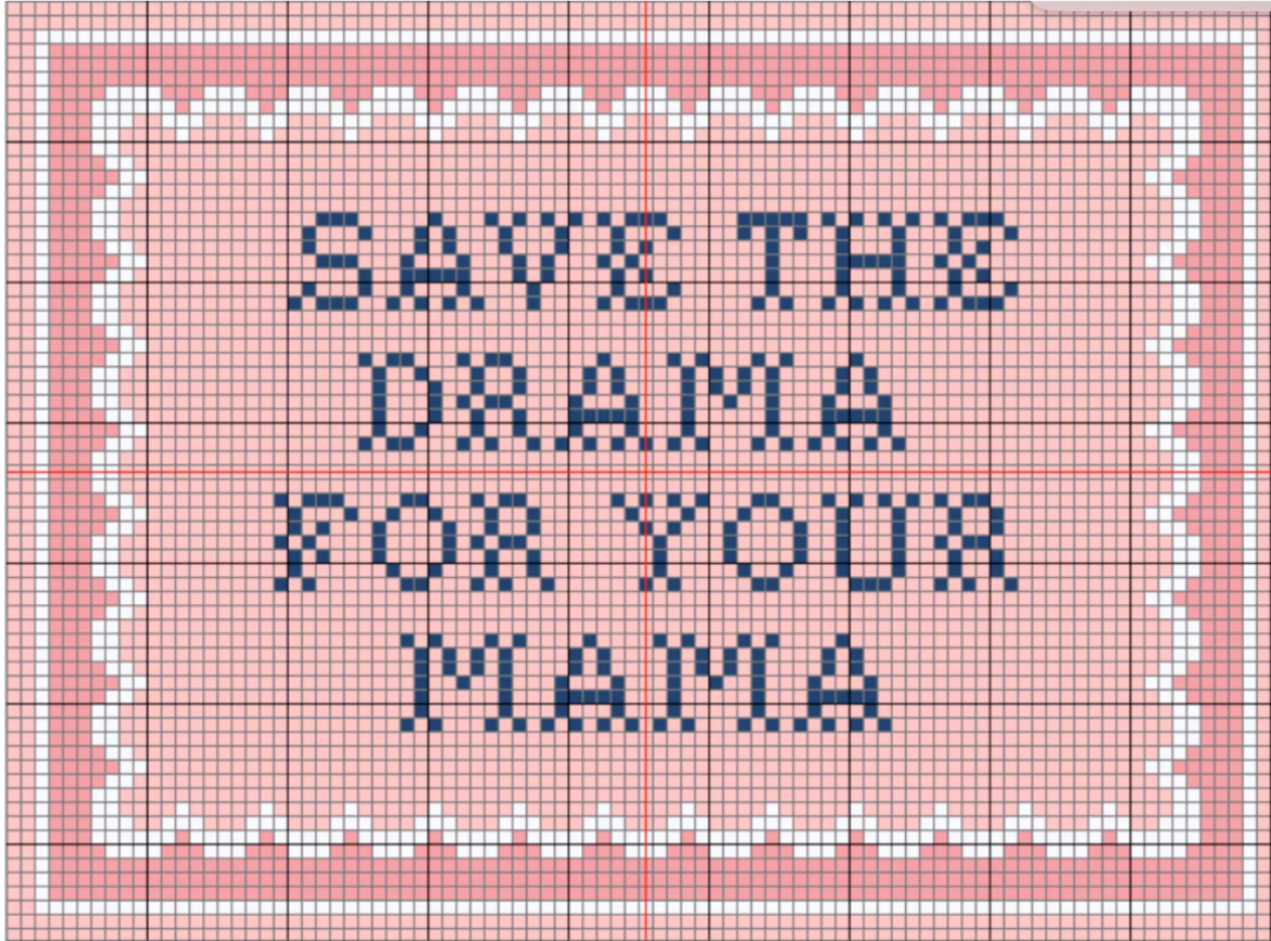 SLS Needlepoint - Save the Drama for your Mama