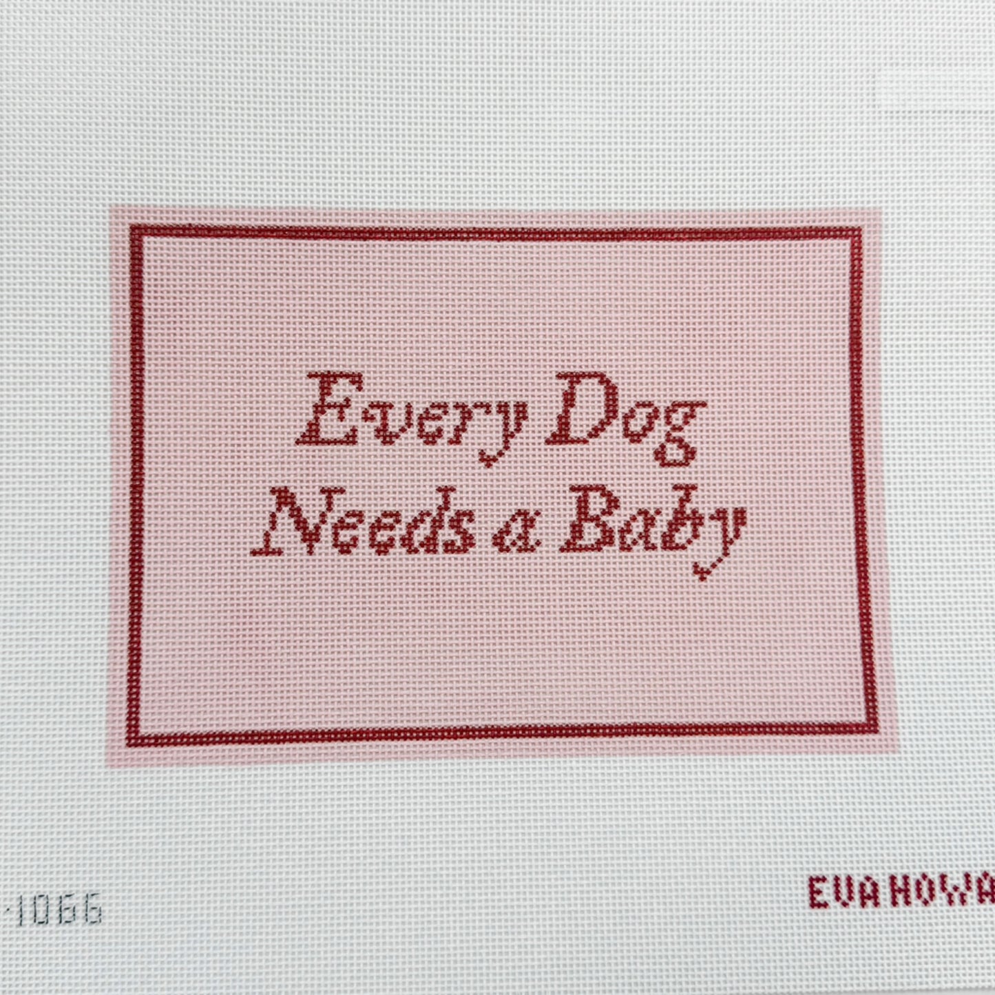 Eva Howard Every Dog Needs a Baby Pink
