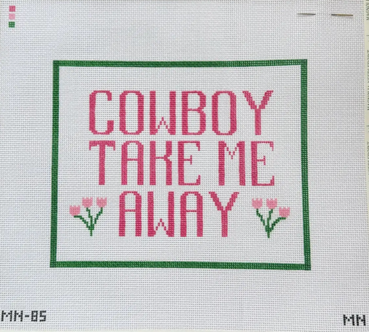 Magnolia Needlepoint - Cowboy Take Me Away