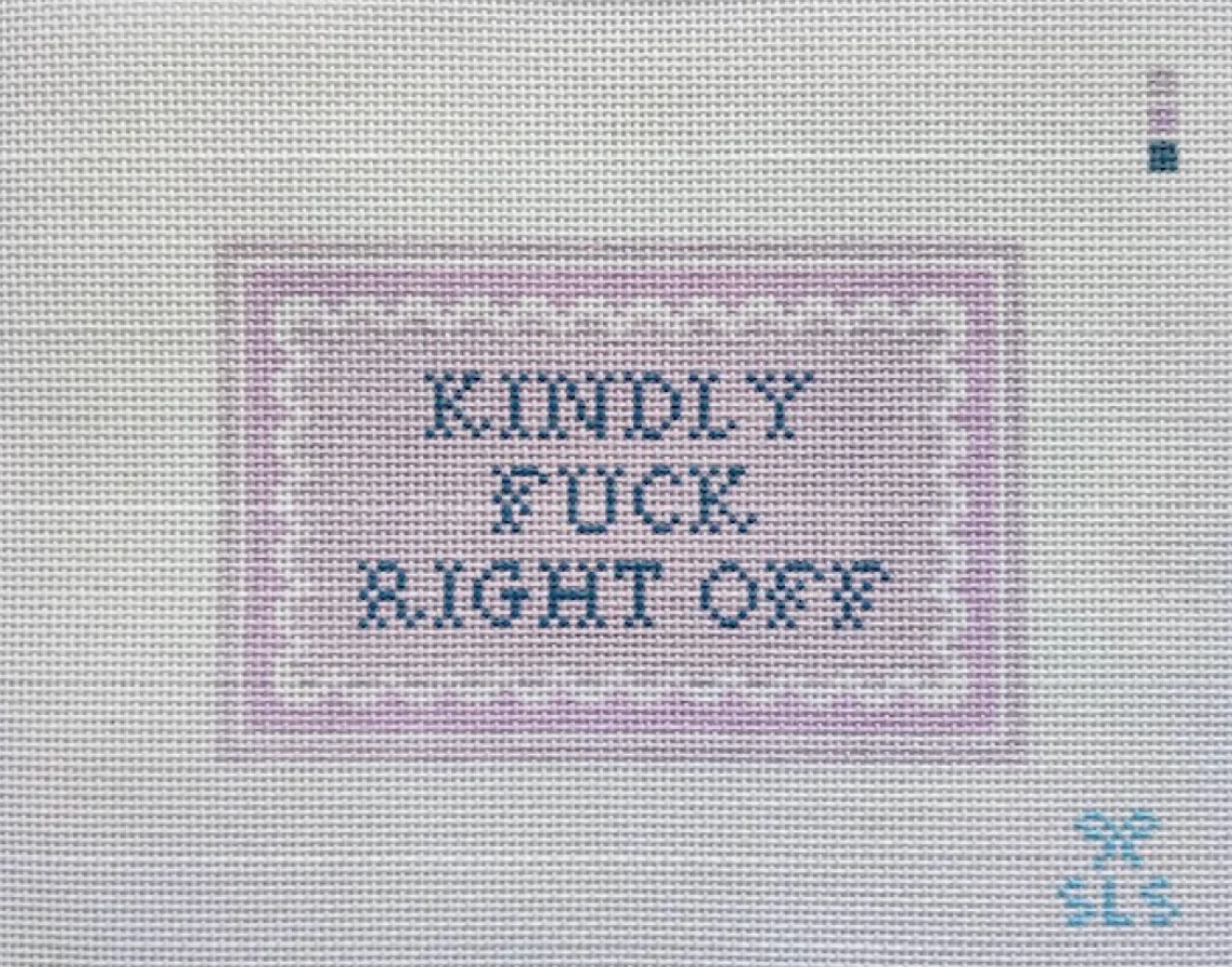 SLS Needlepoint - Kindly F Right Off