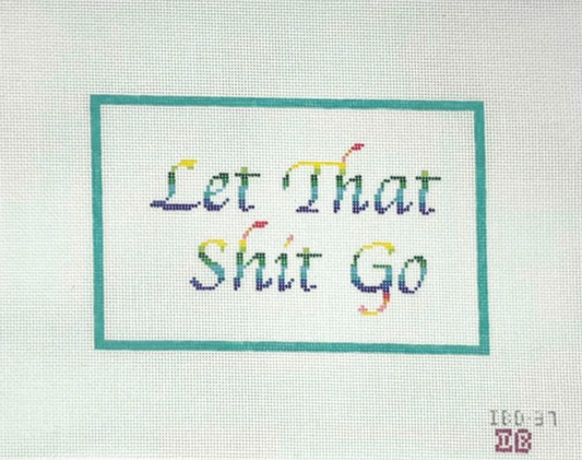 Independent Belle - Let that Sh*t Go